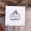 Enamel Pin - This is a Positive Sign